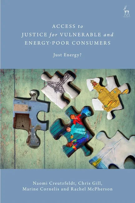 Access to Justice for Vulnerable and Energy-Poor Consumers: Just Energy? - Paperback