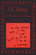 I Ching: Or, the Book of Changes - Paperback