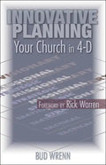 Innovative Planning: Your Church in 4-D - Paperback