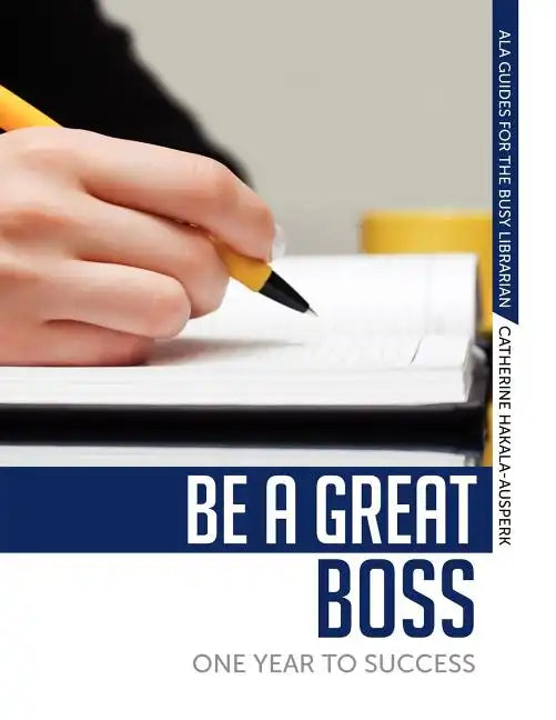 Be a Great Boss: One Year to Success - Paperback