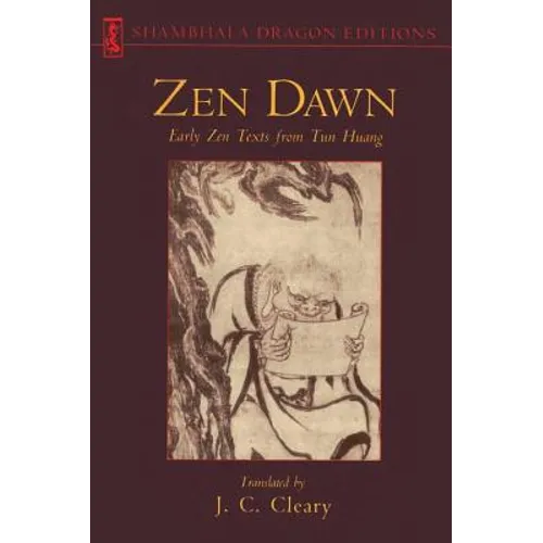 Zen Dawn: Early Zen Texts from Tun Huang - Paperback