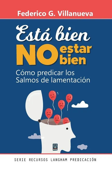 Está Bien No Estar Bien: Cómo predicar los Salmos de lamentación - Paperback
