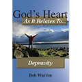 God's Heart As It Relates To Depravity - Hardcover