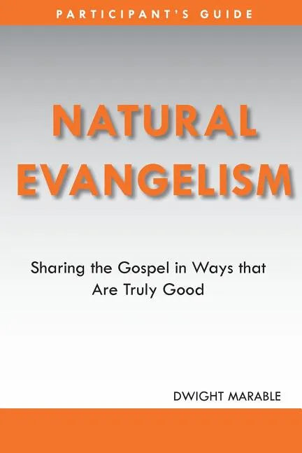 Natural Evangelism Participants Guide - Paperback