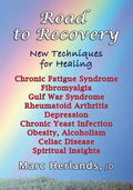 Road to Recovery: New Techniques for Healing - Paperback