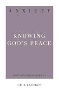 Anxiety: Knowing God's Peace - Paperback