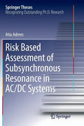 Risk Based Assessment of Subsynchronous Resonance in AC/DC Systems - Paperback
