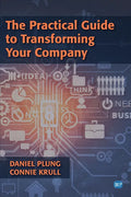 The Practical Guide to Transforming Your Company - Paperback