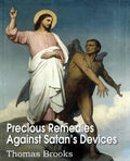 Precious Remedies Against Satan's Devices - Paperback