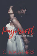 Payment: A Dark Mafia Romance - Paperback