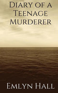 Diary of a Teenage Murderer - Paperback