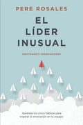 El Líder Inusual: Inspirando Innovadores - Paperback
