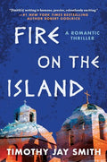 Fire on the Island: A Romantic Thriller - Hardcover