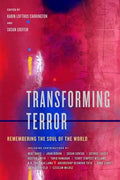 Transforming Terror: Remembering the Soul of the World - Paperback