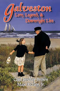 Galveston Lore, Legend, & Downright Lies - Paperback