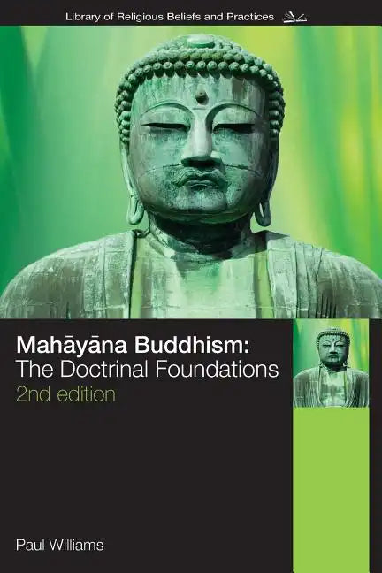 Mahayana Buddhism: The Doctrinal Foundations - Paperback