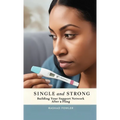 Single and Strong: Building Your Support Network After a Fling - Paperback