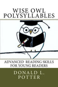 WISE OWL Polysyllables: Advanced Skills for Young Readers - Paperback