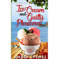 Ice Cream and Guilty Pleasures - Paperback