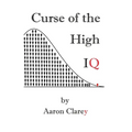 The Curse of the High IQ - Paperback