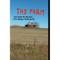 THE FARM... Hell Hath No Bounds (The Ranger Poltergeist) - Paperback