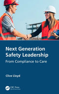 Next Generation Safety Leadership: From Compliance to Care - Paperback