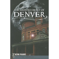 The Haunted Heart of Denver - Paperback