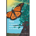 Poco. A Monarch's Metamorphosis To A Knowing Heart - Paperback