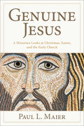 The Genuine Jesus: Fresh Evidence from History and Archaeology - Paperback