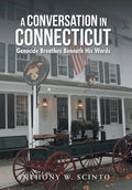 A Conversation in Connecticut: Genocide Breathes Beneath His Words - Hardcover