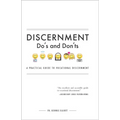 Discernment Do's and Dont's: A Practical Guide to Vocational Discernment - Paperback