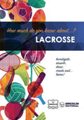 How much do you know about... Lacrosse - Paperback