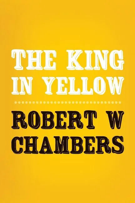 The King in Yellow: Original and Unabridged - Paperback