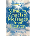 Chicken Soup for the Soul: Miracles, Angels & Messages from Heaven - Paperback