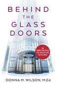 Behind the Glass Doors: The Unwritten Rules for Success and Fulfillment - Hardcover