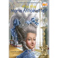 Who Was Marie Antoinette? - Hardcover