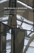 The Research Interview: Reflective Practice and Reflexivity in Research Processes - Paperback