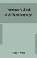 Introductory sketch of the Bantu languages - Paperback