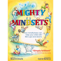 Mighty Mindsets: How Mindfulness Can Help Your Child with Life's Ups and Downs - Paperback