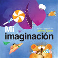 Mi Imaginación (My Imagination) - Library Binding