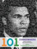 101 Changemakers: Rebels and Radicals Who Changed US History - Hardcover