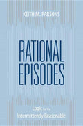 Rational Episodes: Logic for the Intermittently Reasonable - Paperback