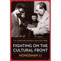 Fighting on the Cultural Front: U.S.-China Relations in the Cold War - Paperback