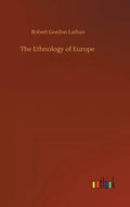The Ethnology of Europe - Hardcover