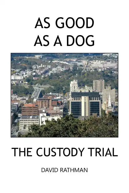 As Good as a Dog: The Custody Trial - Paperback