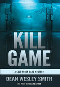 Kill Game: A Cold Poker Gang Mystery - Hardcover