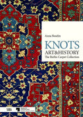 Knots: Art & History: The Berlin Carpet Collection - Hardcover