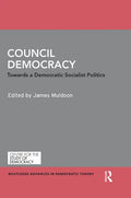 Council Democracy: Towards a Democratic Socialist Politics - Paperback