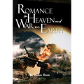 Romance in Heaven and War on Earth - Hardcover