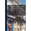 A Short History of the West Indies - Paperback
